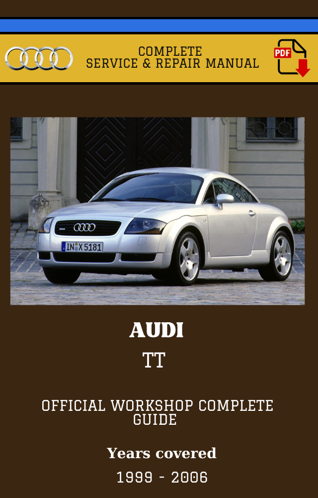 Audi TT mk1 1999 to 2006 Workshop Service and Repair Manual – Audi Workshop