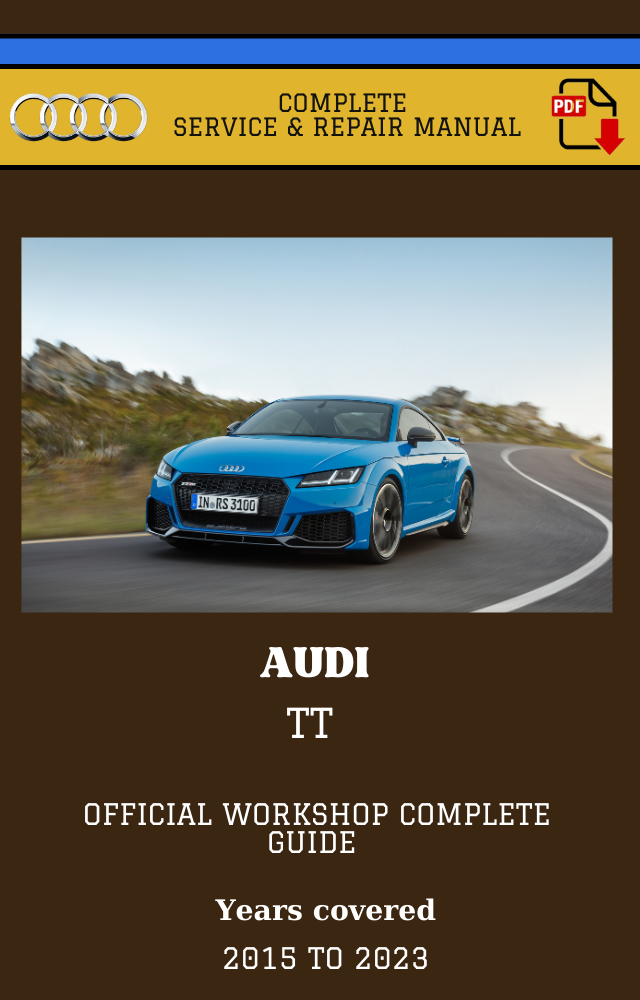 Audi TT mk3 2015 to 2023 Workshop Complete Service and Repair Manual